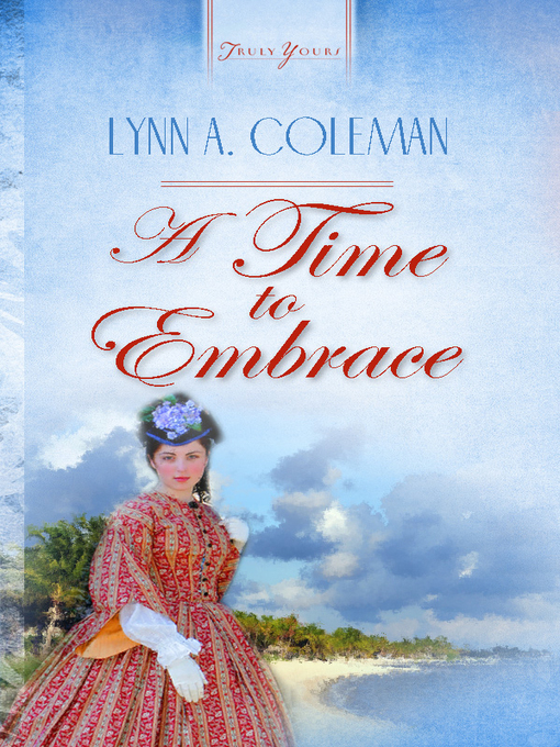 Title details for Time To Embrace by Lynn A. Coleman - Available